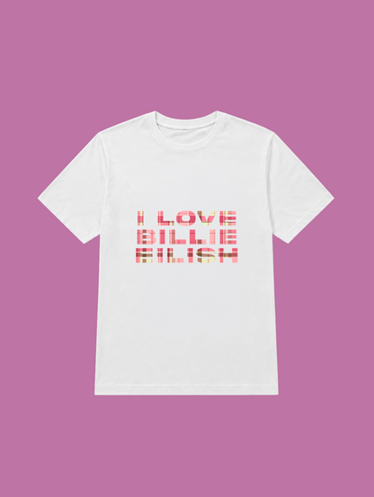 t-shirt I LOVE BILLIE EILISH