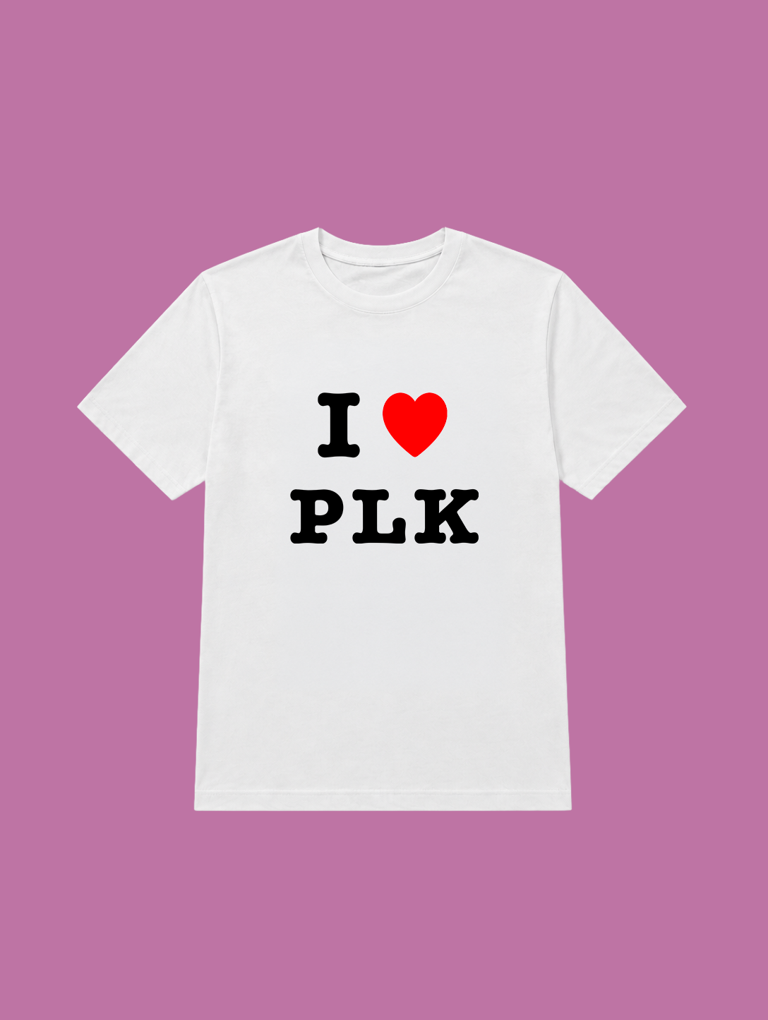 t-shirt I love PLK