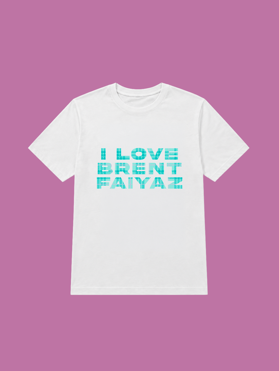 t-shirt I LOVE BRENT FAIYAZ