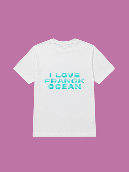 t-shirt I LOVE FRANCK OCEAN